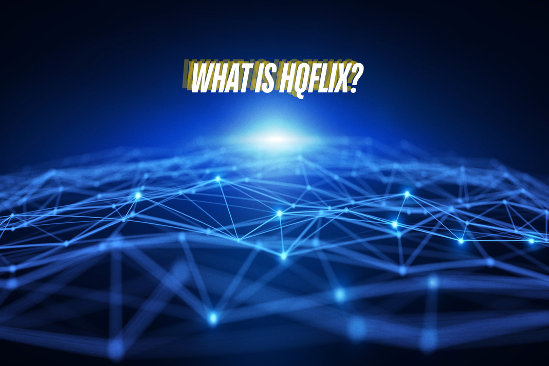 What is HQFlix